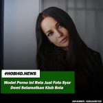 Model Porno Rela Jual Foto Pribadinya Demi Selamatkan Klub Bola Dari Bangkrut