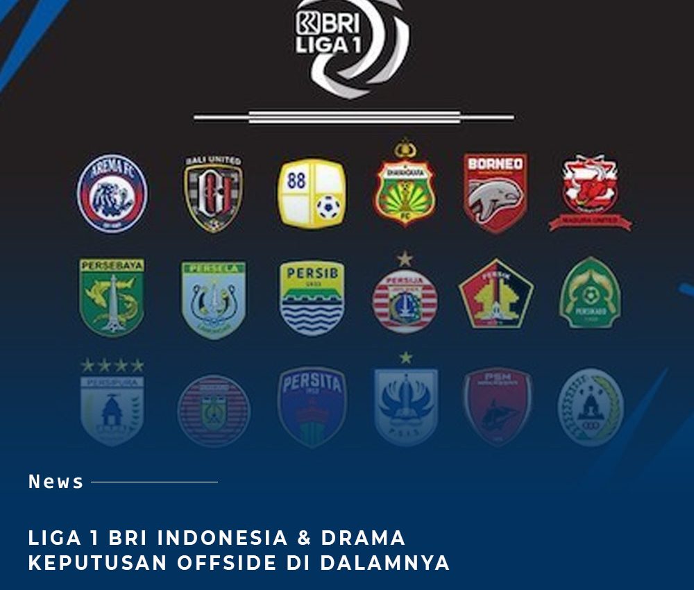 Kisah Liga 1 Indonesia & Drama Kontroversi Offside
