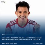 Witan Sulaeman Cetak Gol Perdana Untuk FK Senica