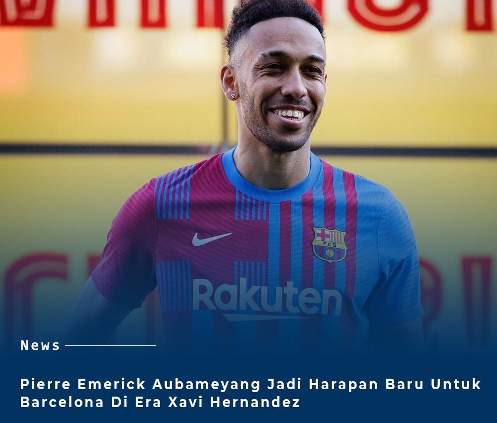 Pierre-Emerick Aubameyang Datang Di Penghujung Transfer Dan Jadi Harapan Baru Untuk Barcelona