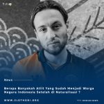Bicara Soal Naturalisasi Sudah berapa Banyakah Atlit yang Menjadi Warga Negara Indonesia ?
