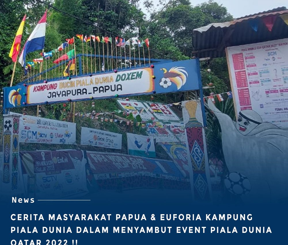 Cerita Tentang Masyarakat Papua & Euforianya Ketika Piala Dunia Datang