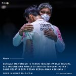 Jelang All Indonesian Final Setelah 15 Tahun Di Tunggal Putera : Sang Pelatih Beri Pesan Kedua Anak Asuhnya