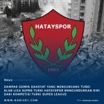 Dampak Akibat Gempa Dahsyat Yang Mengguncang Turki Dan Syria Klub Hatayspor Mundur Dari Kompetisi liga turki